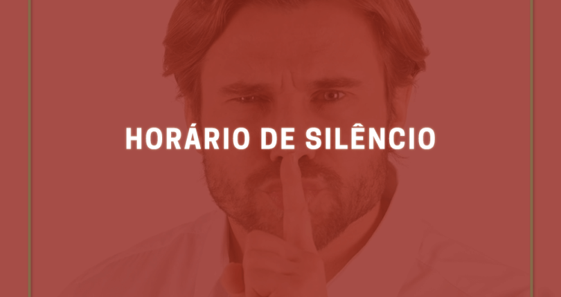 Horário de Silêncio: tudo que você precisa saber
