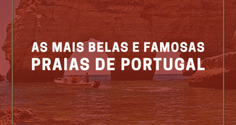 As mais belas e famosas praias de Portugal