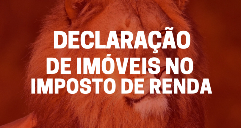 Declaração de imóveis no Imposto de Renda